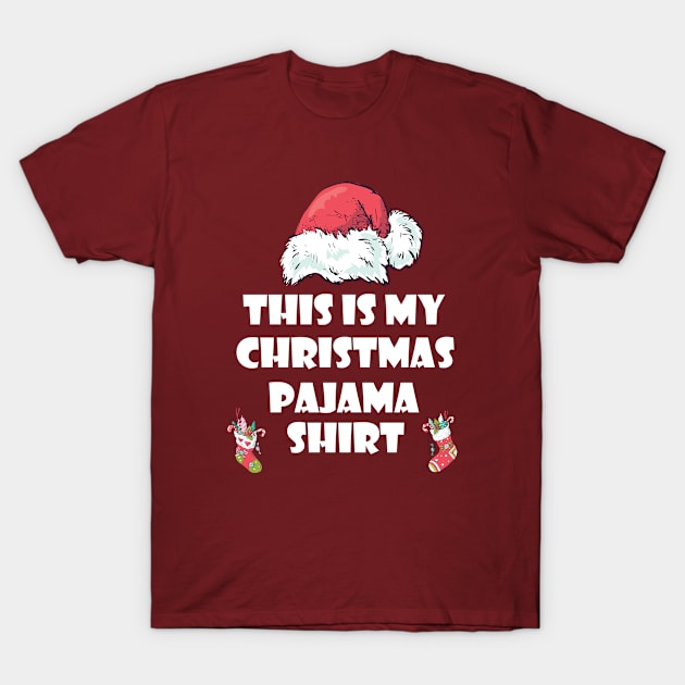 This Is My Christmas Pajama Shirt T-Shirt by gabrielakaren